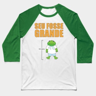 Seu Fosse Grande Baseball T-Shirt